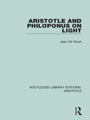 cover image of Aristotle and Philoponus on Light